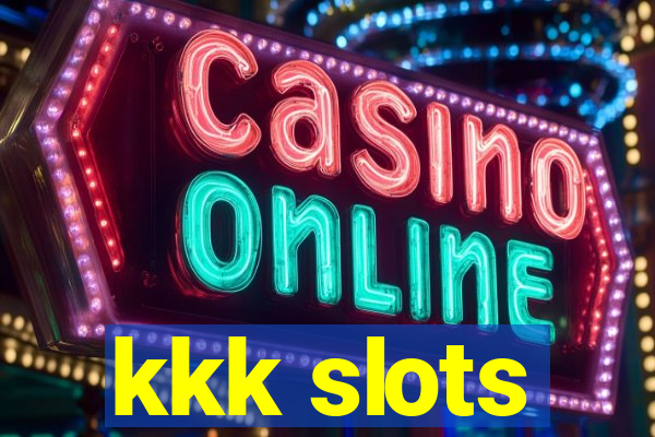 kkk slots
